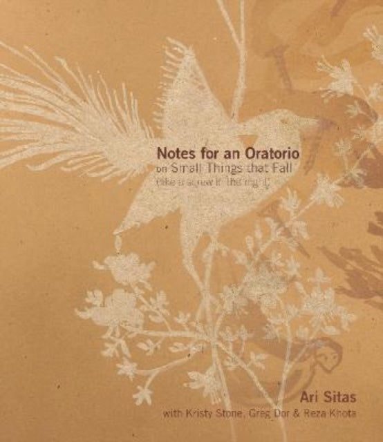 Book cover of: Notes for an Oratorio on Small Things That Fall - (like a screw in the night). By: Ari Sitas