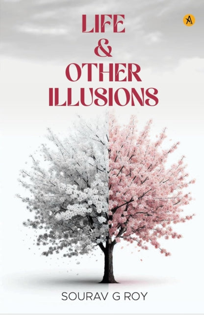 Book cover of: Life & Other Illusions