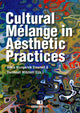 Book cover of: Cultural Melange in Aesthetic Practices. By: Annjo Klungervik Greenall