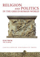 Book cover of: Religion and Politics in the Greco–Roman World. By: Edward Dabrowa
