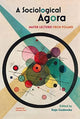 Book cover of: Sociological Agora – Master Lectures from Poland. By: Kaja Gadowska