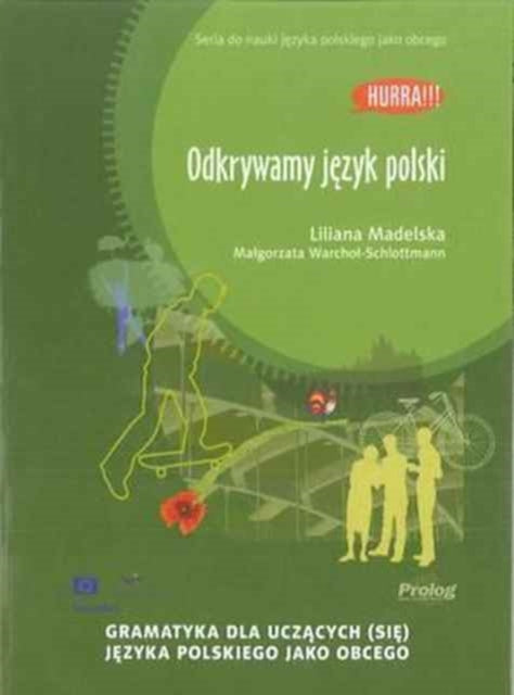 Book cover of: Hurra! Odkrywamy Jezyk Polski (Polish Edition of Discovering Polish: A Learner's Grammar)
