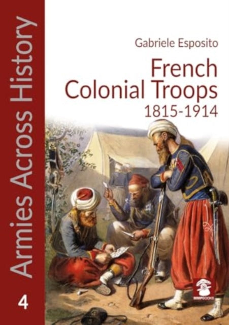 Book cover of: French Colonial Troops, 1815-1914. By: Gabriele Esposito