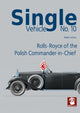 Book cover of: Single Vehicle No. 10 Rolls-Royce if the Polish Commander-in-Chief. By: Adam Jońca