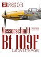Book cover of: Colour & Scale 03. Messerschmit Bf 109 F. Luftwaffe Aces
