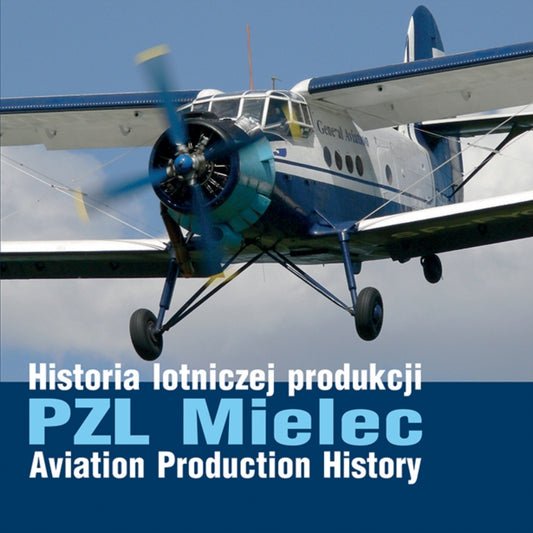 Book cover of: PZL Mielec Aviation Production History