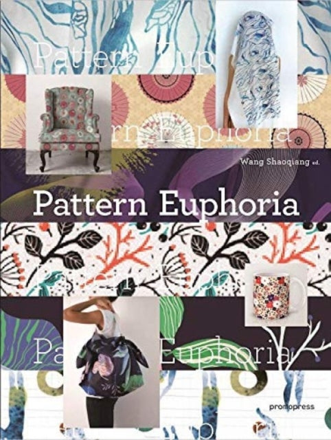 Book cover of: Pattern Euphoria. By: Wang Shaoqiang