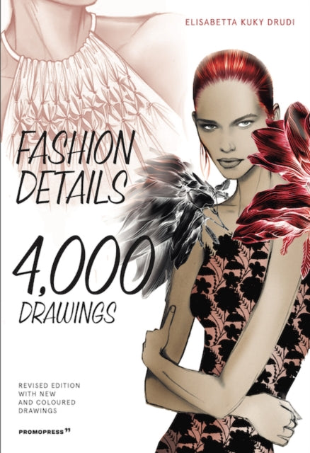 Book cover of: Fashion Details: 4000 Drawings. By: Elisabetta Kuky Drudi