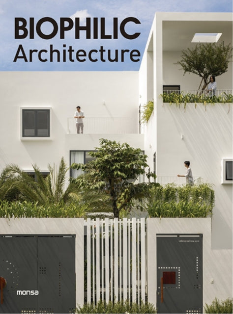 Book cover of: Biophilic Architecture. By: Anna Minguet