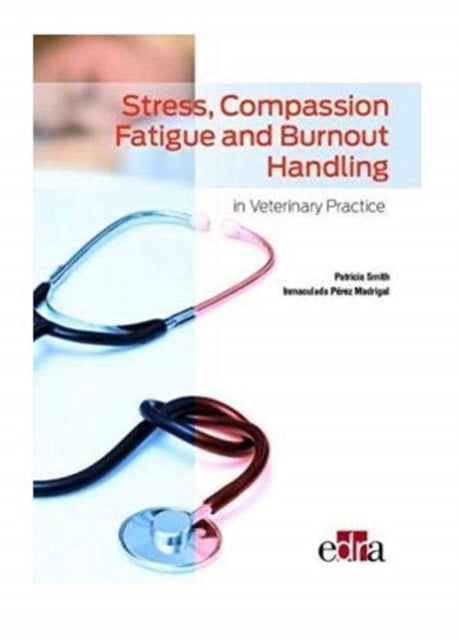 Book cover of: Stress, compassion fatigue and burnout handling in veterinary practice