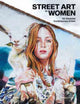 Book cover of: Street Art by Women: 50+ Essential Contemporary Artists. By: Diego Lopez