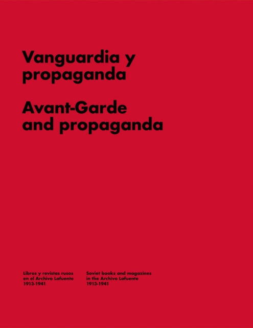 Book cover of: Avant-garde and Propaganda Books and Magazines in Soviet Russia. By: Beatriz Garcia Cossio