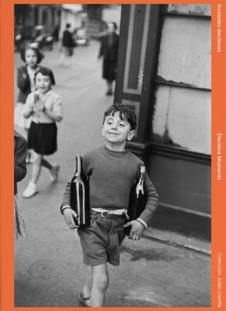 Book cover of: Decisives Moments: Julian Castilla Collection. By: Publio Lopez Mondejar