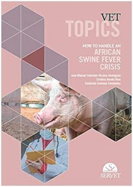 Book cover of: Vet topics - How to handle an african swine fever crisis