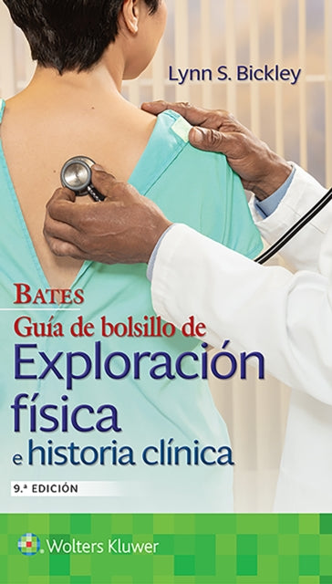 Book cover of: Bates. Guia de bolsillo de exploracion fisica e historia clinica. By: Lynn S. Bickley