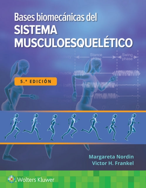 Book cover of: Bases biomecanicas del sistema musculoesqueletico. By: NORDIN