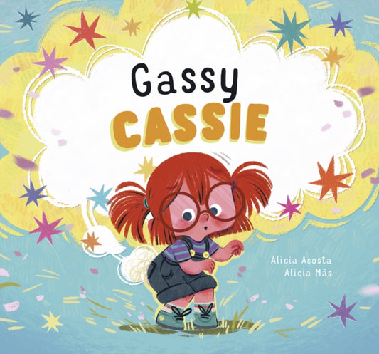 Book cover of: Gassy Cassie. By: Alicia Acosta
