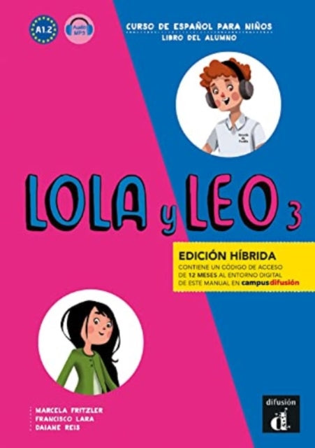Book cover of: Lola y Leo 3 - Edicion hibrida A1.2 - Libro del alumno + audio MP3. By: Fritzler, Marcela