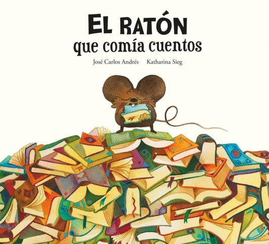 Book cover of: El ratn que coma cuentos. By: José Carlos Andrés