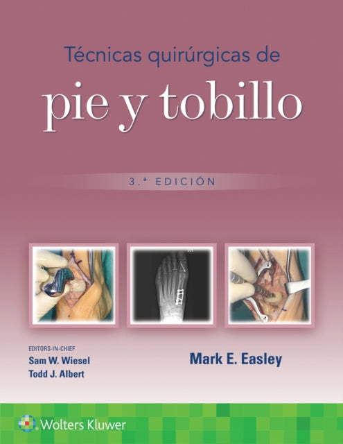Book cover of: Tecnicas quirurgicas de pie y tobillo. By: Mark Erik Easley