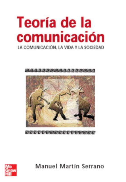 Book cover of: Teoria de la comunicacion. La comunicacion. By: MartinManuel