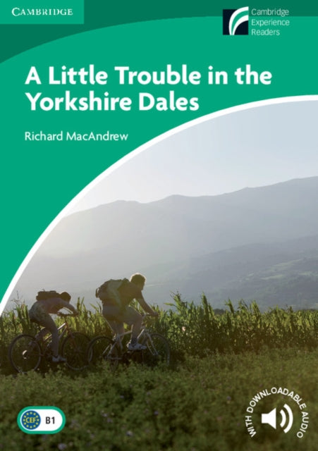 Book cover of: Little Trouble in the Yorkshire Dales Level 3 Lower Intermediate. By: Richard MacAndrew