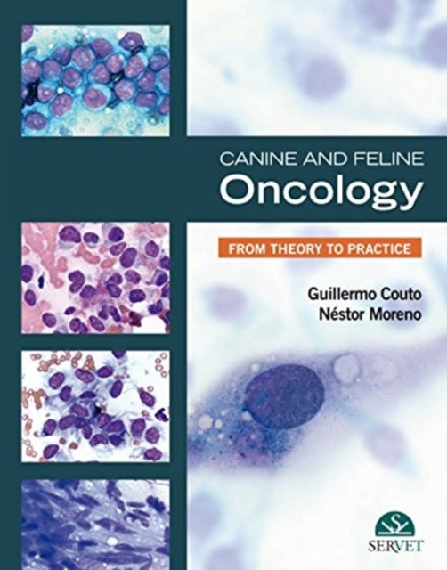 Book cover of: Canine and Feline Oncology. From Theory to Practice