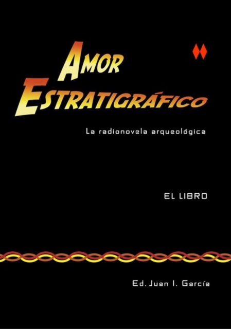 Book cover of: Amor Estratigrafico. By: Juan I. García