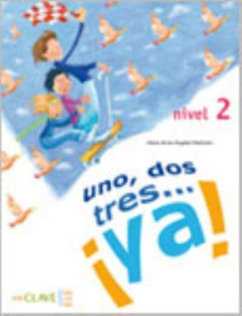 Book cover of: Uno, dos tres...Ya!