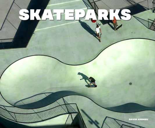 Book cover of: Skateparks. By: David Andreu