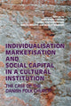 Book cover of: Individualisation, Marketisation and Social Capital in a Cultural Institution. By: Hans Raun Iversen