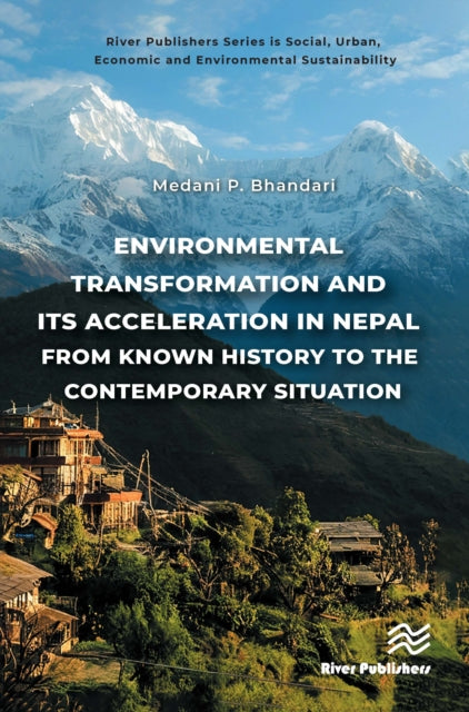 Book cover of: Environmental Transformation and its Acceleration in Nepal From Known History to the Contemporary Situation