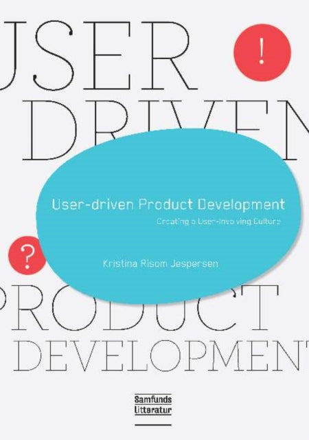 Book cover of: User-Driven Product Development. By: Kristina Risom Jespersen