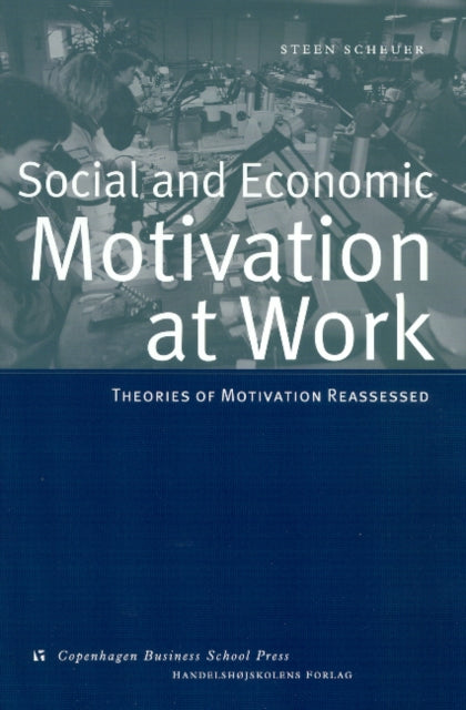 Book cover of: Social & Economic Motivation at Work. By: Steen Scheuer
