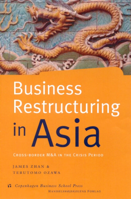 Book cover of: Business Restructuring in Asia. By: James Zhan