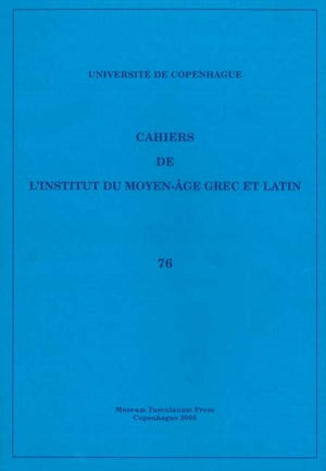 Cahiers de l'Institut du Moyen-Age Grec et Latin