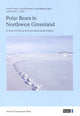 Book cover of: Polar Bears in Northwest Greenland. By: Erik W. Born