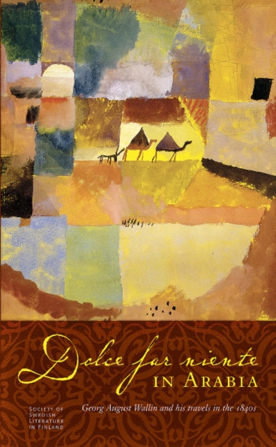 Book cover of: Dolce far niente in Arabia. By: The Society of Swedish Literature in Finland of