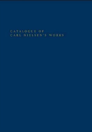 Catalogue of Carl Nielsen's Works