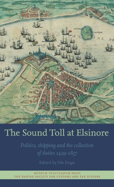 Book cover of: Sound Toll at Elsinore. By: Ole Degn