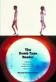 Book cover of: Dumb Type Reader. By: Peter Eckersall