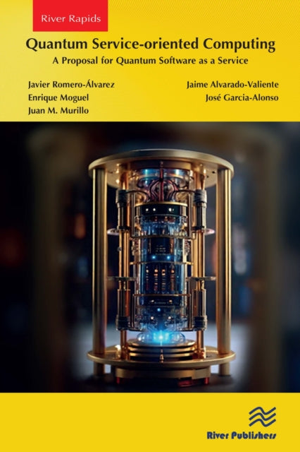 Book cover of: Quantum Service-oriented Computing: A Proposal for Quantum Software as a Service