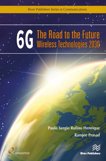 Book cover of: 6G: The Road to the Future Wireless Technologies 2030