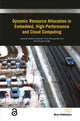 Book cover of: Dynamic Resource Allocation in Embedded, High-Performance and Cloud Computing
