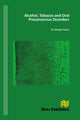 Book cover of: Alcohol, Tobacco and Oral Precancerous Disorders. By: Munjul Tiwari