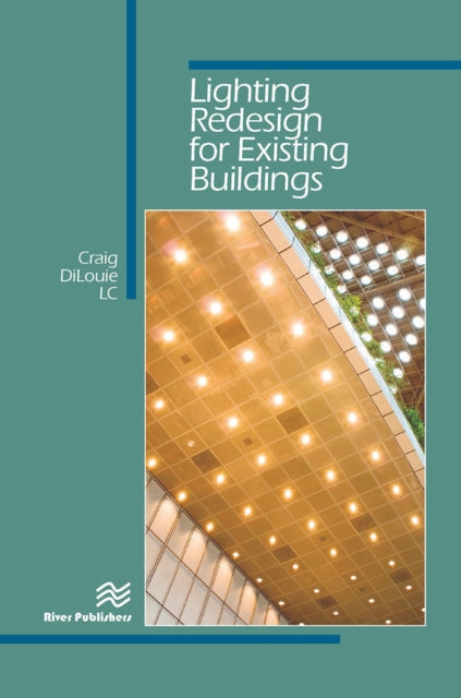 Book cover of: Lighting Redesign for Existing Buildings. By: Craig DiLouie