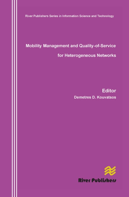 Book cover of: Mobility Management and Quality-Of-Service for Heterogeneous Networks
