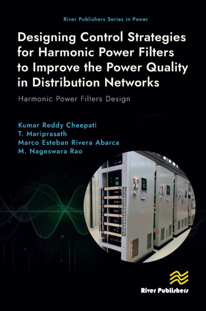 Book cover of: Designing Control Strategies for Harmonic Power Filters to Improve the Power Quality in Distribution Networks