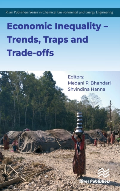 Book cover of: Economic Inequality – Trends, Traps and Trade-offs. By: Medani P. Bhandari