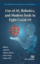 Book cover of: Use of AI, Robotics and Modelling tools to fight Covid-19. By: Arpit Jain